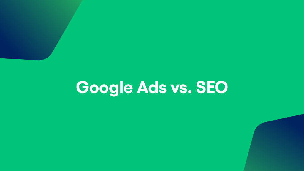 Understanding the Impact of Google Ads and SEO on Your Business